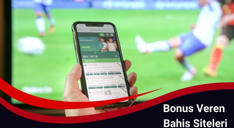 Bonus Veren Bahis Siteleri