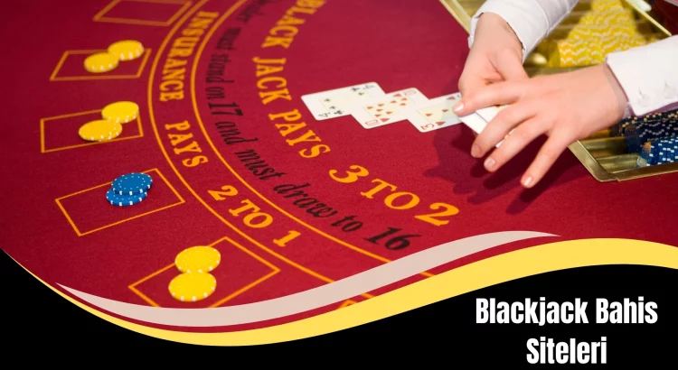 Blackjack Bahis Siteleri